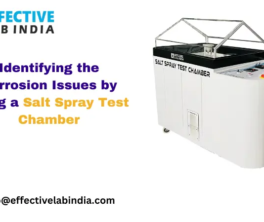Identifying the Corrosion Issues by using a Salt Spray Chamber